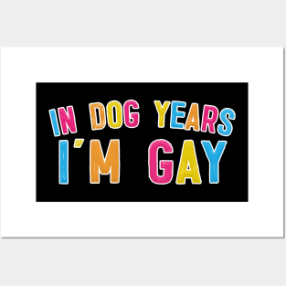 In Dog Years I'm Gay - Typography Design Posters and Art